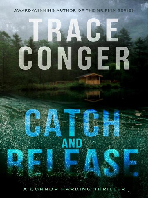 Title details for Catch and Release by Trace Conger - Available